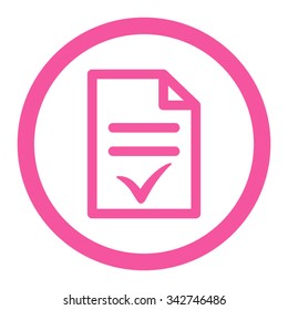 Valid Document vector icon. Style is flat rounded symbol, pink color, rounded angles, white background.