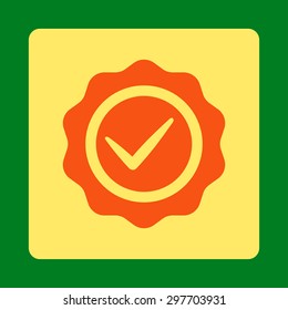 Valid icon from Award Buttons OverColor Set. Icon style is orange and yellow colors, flat rounded square button, green background.