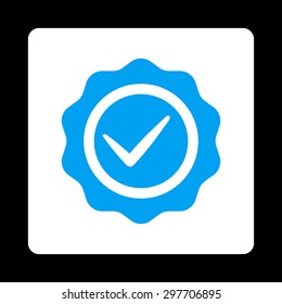 Valid icon from Award Buttons OverColor Set. Icon style is blue and white colors, flat rounded square button, black background.