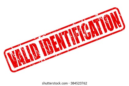 VALID IDENTIFICATION RED STAMP TEXT ON WHITE