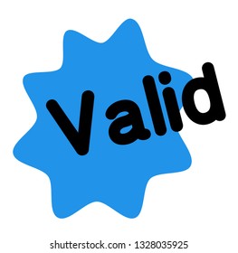 valid stamp on white background. Sign label sticker.