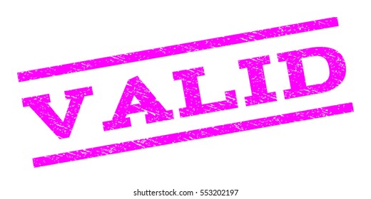 Valid watermark stamp. Text caption between parallel lines with grunge design style. Rubber seal stamp with scratched texture. Vector magenta color ink imprint on a white background.