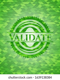 Validate green emblem with triangle mosaic background. Vector Illustration. Detailed.