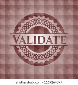Validate red seamless polygonal badge.
