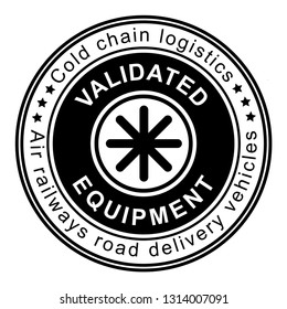 Valideted Equipment Stamp On White Background. Cold Chain Logistics.