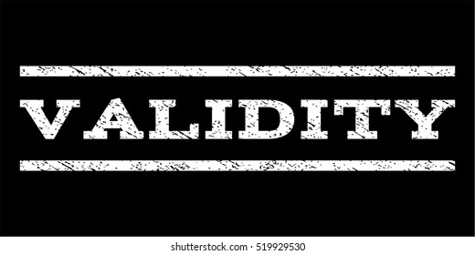 Validity watermark stamp. Text tag between horizontal parallel lines with grunge design style. Rubber seal stamp with unclean texture. Vector white color ink imprint on a black background.