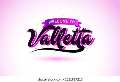 Valletta Welcome to Creative Text Handwritten Font with Purple Pink Colors Design Vector Illustration.
