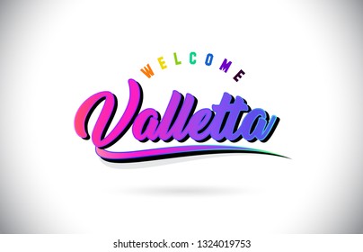 Valletta Welcome To Word Text with Creative Purple Pink Handwritten Font and Swoosh Shape Design Vector Illustration.