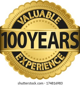 Valuable 100 years of experience golden label with ribbon, vector illustration 