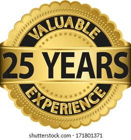 Valuable 25 Years Of Experience Golden Label With Ribbon, Vector Illustration 