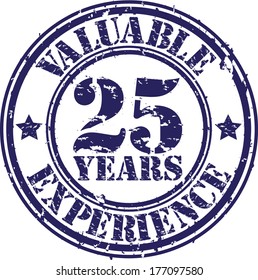 Valuable 25 Years Of Experience Rubber Stamp, Vector Illustration 