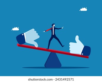 Valuation, pros and cons. Businessman balancing on seesaw with thumb up and thumb down