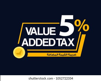 Value Added Tax (VAT) written in English and Arabic 5 percent % VAT