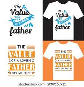 The value of a loving father has no price. Father Quotes typography t-shirt design vector set. with daughter love, gun, father love