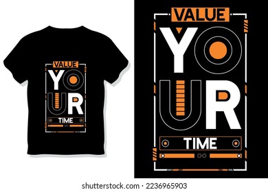 value your time motivational quote typography t shirt design