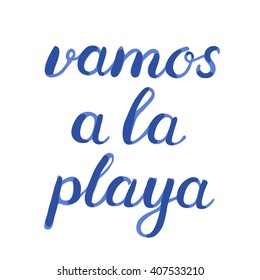 Vamos a la playa. Lets go to the beach in Spanish. Brush hand lettering. Great for beach tote bags, swimwear, holiday clothes, and more.