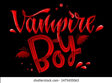 Vampire Boy quote. Hand drawn modern calligraphy Halloween party lettering logo phrase. Script letter style. Colorful design element. Fashion design. Vector font illustration. Gold foil texture.