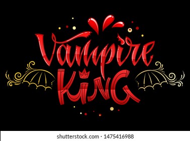 Vampire King quote. Hand drawn modern calligraphy Halloween party lettering logo phrase. Script letter style. Colorful design element. Fashion design. Vector font illustration. Gold foil texture.