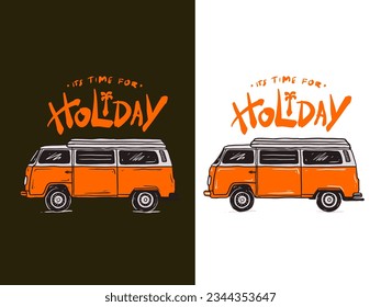 VAN HAND DRAWN ILLUSTRATION WITH ITS TIME FOR HOLIDAY LETTERING