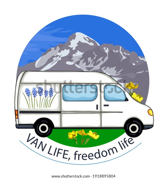 Van Life sticker. White van with \
mountains in the background. Living van life, camping in the\
nature, travelling. Illustration. Van life, freedom life.\
