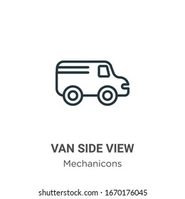 Van Side View Outline Vector Icon. Thin Line Black Van Side View Icon, Flat Vector Simple Element Illustration From Editable Mechanicons Concept Isolated Stroke On White Background