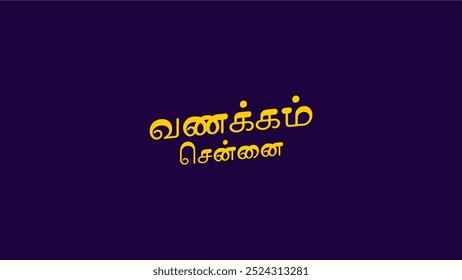 Vanakam Chennai Logo Vector - bienvenida a chennai en tamil 