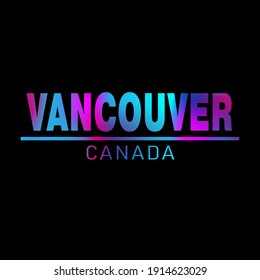 Vancouver neon sign. Bright COLOR signboard. Vector typography banner.