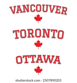 Vancouver, Toronto and Ottawa Prints with Red Maple Leaf. Canada Tourism. Shirts and Mugs Stamps. Patriotic Concept.