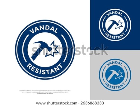 Vandal resistant badge logo design. Suitable for information, safety and protection