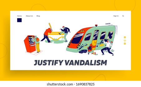 Vandalism And Anger Landing Page Template. Teenagers Characters Graffiti Painting On Metro Train, Breaking Bench With Bat, Paint With Spray On Atm, Teen Violence. Linear People Vector Illustration