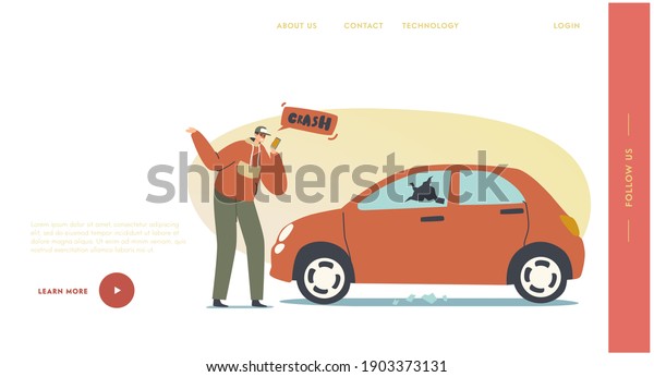 Vandalism, Damage to Property, Violence\
Landing Page Template. Frustrated Male Character Call to Police\
Complain on Aggressive Looter Broke his Car Window on Street.\
Cartoon Vector\
Illustration