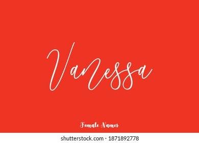 Vanessa-Female Name Brush Calligraphy White Color Text On Red Background