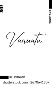 Vanuatu   -Editable Country Name Cursive Typography Vector Text Design