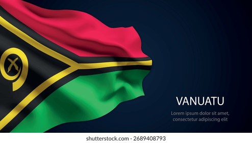 Vanuatu realistic flag waving with smooth silk texture and dramatic lighting