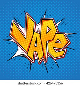 Vape lettering in comic retro pop art style. E-cigarette smoking concept. Vector graphic Vape word comics bubble.