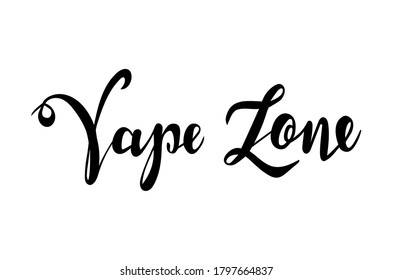 Vape Zone hand lettering. Vaping related modern calligraphy for posters prints t-shirt design advertising. 
