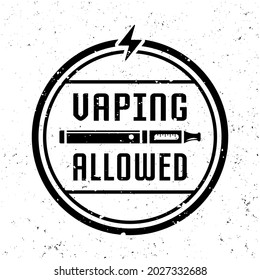 Vaping and electronic cigarettes vector monochrome round emblem, label, badge or logo in vintage style on background with removable grunge textures