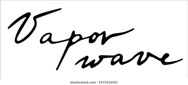 Vapor Wave. Lettering. Hand written. Isolated on white background. Vector EPS10. 