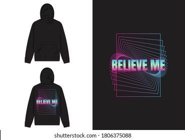 Vaporwave Streetwear Hoodie
Believe Me Vaporwave Design