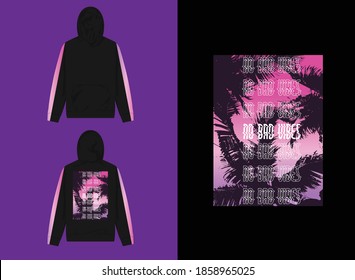 Vaporwave Streetwear Hoodie,
Palm Leaf with Purple Sky Design, No Bad Vibes