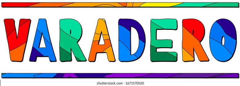 Varadero. Multicolored bright funny cartoon isolated inscription. Colorful letters. Cuba, Varadero for prints on clothing, t-shirts, bags, banner, sticker, flyer, cards, souvenir. Stock vector image.