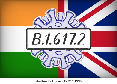 Variant of concern B.1.617.2, one of the three sublineages of the Indian variant B.1.617. Handwritten on a scratched sign. With half Indian and half British  flag in the background. Aka Delta variant.