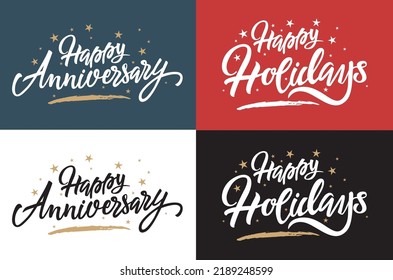 Variations of the messages 'Happy Anniversary' and 'Happy Holidays' as hand drawn script