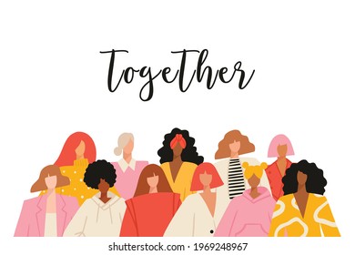 Variety of diverse young modern women faces standing together. Woman power concept banner with slogan. Hand drawn characters colorful vector illustration.