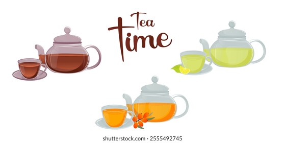 Various collections of teas, Green, Black, Sea Buckthorn. Glass Cups And Teapots With Tea, Vector Illustration For Greeting Card, Banner, Advertisement, Menu, Article