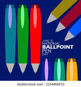 various colors of pens neatly arranged with bold texts on blue background, National Ballpoint Pen Day June 10