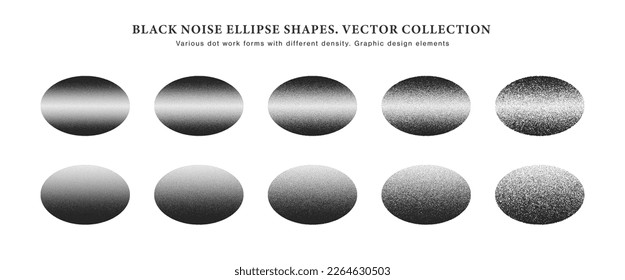 Various Density Of Black Noise Vector Hand Drawn Dotwork Stipple Ellipse Abstract Shapes With Linear Gradient Set Isolated On White Background. Different Dotted Texture Oval Design Element Collection svg