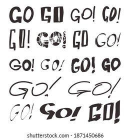 Various lettering motivation go, set. Inscription motivation go, vector illustration. Inspirational message sticker