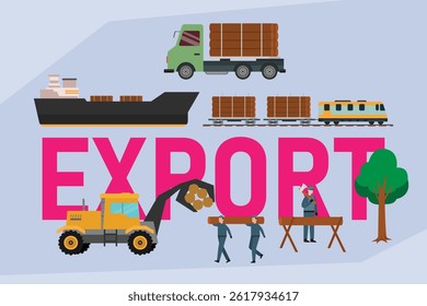 various modes of transportation – a cargo ship, a train with freight cars, and a truck – alongside workers handling goods and the large text EXPORT