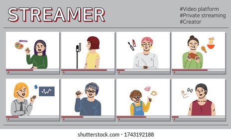 Various personal streamers. private broadcasting.